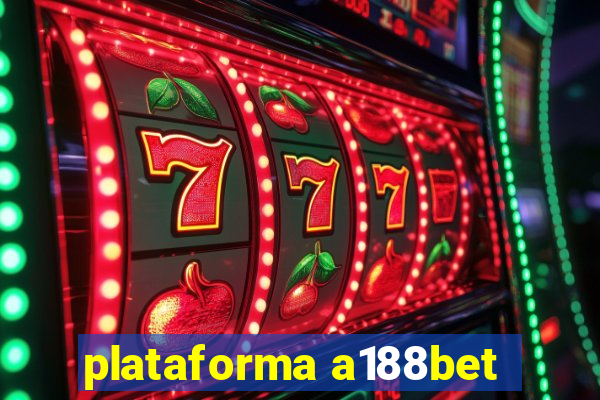 plataforma a188bet